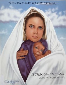 The only way to the Father is Through the Son, Mary with baby Jesus